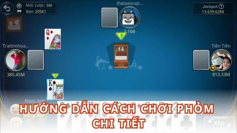 Hướng dẫn cách chơi phỏm chi tiết