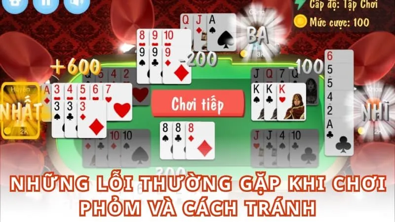 Những lỗi thường gặp khi chơi phỏm và cách tránh