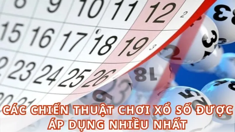 Các chiến thuật chơi xổ số được áp dụng nhiều nhất