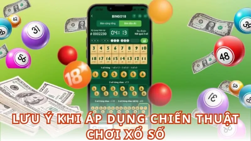 Lưu ý khi áp dụng chiến thuật chơi xổ số