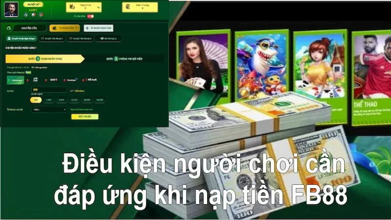 Điều kiện nạp tiền tại FB88 là gì?